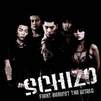 Schizo (KOR) : Fight Against The World